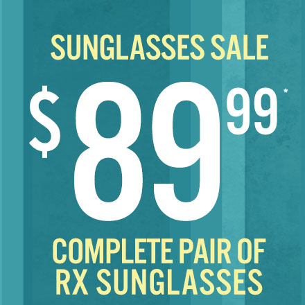 $89.99 complete pair of RX Sunglasses